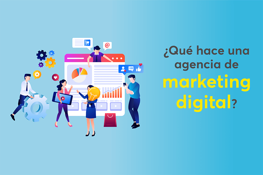 Qué hace una agencia de marketing digital